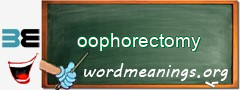 WordMeaning blackboard for oophorectomy